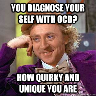 Willy Wonka on OCD self-diagnosis